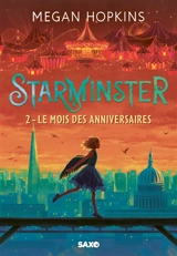 Starminster. Vol. 2. Le mois des anniversaires - Megan Hopkins