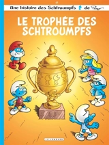 Les Schtroumpfs. Vol. 43. Le Trophée des Schtroumpfs - Marc Dubuisson