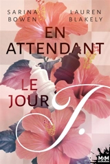 En attendant le jour J - Sarina Bowen