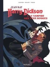 Harry Dickson. Vol. 3. Le vampire aux yeux rouges - Doug Headline