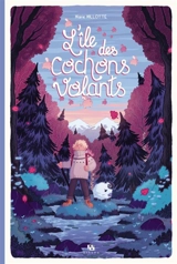 L'île des cochons volants - Marie Millotte