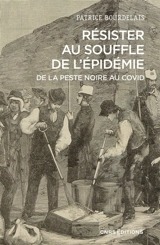 Résister au souffle de l'épidémie, de la peste noire au Covid - Patrice Bourdelais