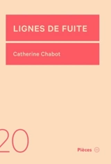 Lignes de fuite - Catherine de Rohan-Chabot