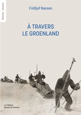 A travers le Groenland - Fridtjof Nansen