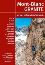 Mont-Blanc granite : les plus belles voies d'escalade. Vol. 6. Val Ferret