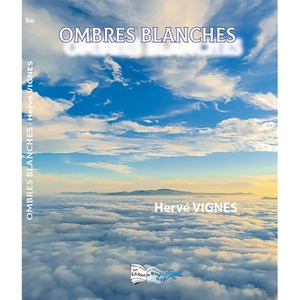 Ombres blanches - Hervé Vignes