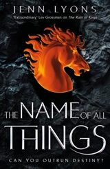 The Name of All Things - Jenn Lyons