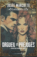 Orgueil et préjugés : envoûtant monsieur Darcy - Josée Marcotte