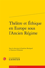 Théâtre et éthique en Europe sous l'Ancien Régime
