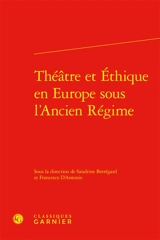 Théâtre et éthique en Europe sous l'Ancien Régime