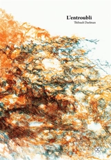 L'entroubli - Thibault Daelman