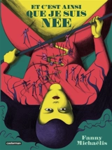 Et c'est ainsi que je suis née - Fanny Michaëlis
