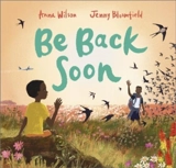 Be Back Soon - Wilson, Anna