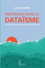 Bienvenue dans le dataïsme - Laurent Darmon