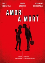 Amor à mort - Nelly Bêchétoille