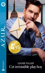 Cet irrésistible play-boy - Louise Fuller
