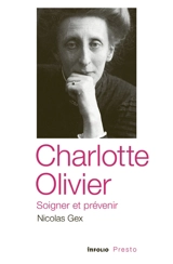 Charlotte Olivier, soigner et prévenir - Nicolas Gex