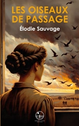 Les Oiseaux de passage - Elodie Sauvage