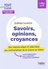 Savoirs, opinions, croyances : une réponse laïque et didactique aux contestations de la science en classe - Guillaume Lecointre