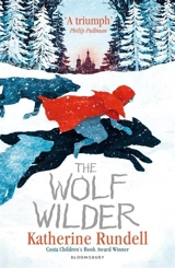 The Wolf Wilder - Katherine Rundell