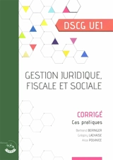 Gestion juridique, fiscale et sociale : DSCG UE1, cas pratiques, corrigé (2025-2026) - Bertrand Beringer