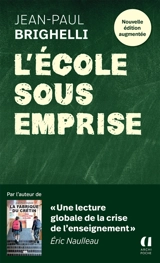 L'école sous emprise : essai - Jean-Paul Brighelli