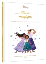 Tu es magique : croire en soi est le premier pas vers la réussite - Walt Disney company