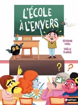 L'école à l'envers - Séverine Vidal