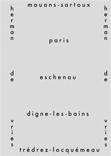 Mouans-Sartoux, Paris, Eschenau, Digne-les-Bains, Trédrez-Locquémeau - Herman de Vries