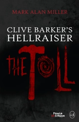 Clive Barker's Hellraiser : the toll - Mark Alan Miller