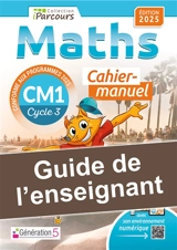Guide de l'enseignant cahier iParcours maths CM1 (2025) - HACHE Katia et Sébas