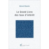 Le Grand Livre des taux d'intérêt - Gérard Blandin