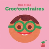 Croc' contraires - Gaia Stella