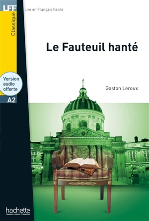 Le fauteuil hanté : A2 - Gaston Leroux