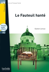 Le fauteuil hanté : A2 - Gaston Leroux