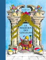 Le magicien des couleurs - Arnold Lobel