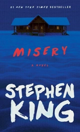 Misery : A Novel - King, Stephen