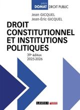 Droit constitutionnel et institutions politiques : 2025-2026 - Jean Gicquel