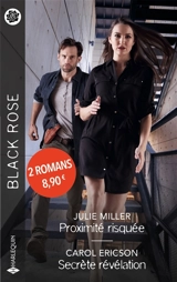Proximité risquée. Secrète révélation - Julie Miller