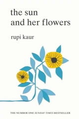 The Sun and Her Flowers - Rupi Kaur
