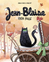 Jean-Blaise : papa poule - Emilie Boré