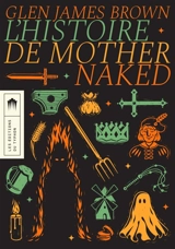 L'histoire de Mother Naked - Glen James Brown