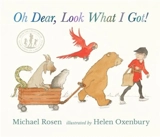 Oh Dear, Look What I Got ! - Michael Rosen