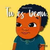 Tu es beau - Mélanie Hardim