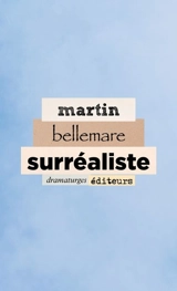 Surréaliste - Martin Bellemare