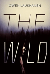 The Wild : Underlined Paperbacks - Owen Laukkanen