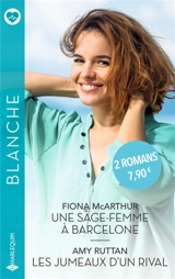 Une sage-femme à Barcelone. Les jumeaux d'un rival - Fiona McArthur