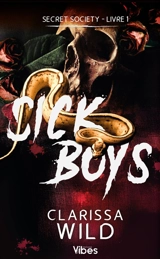 Secret society. Vol. 1. Sick boys - Clarissa Wild