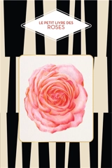 Le petit livre des roses - Michel Beauvais