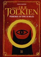 Hommage à J.R.R. Tolkien : promenade en Terre du Milieu - Yannick Chazareng